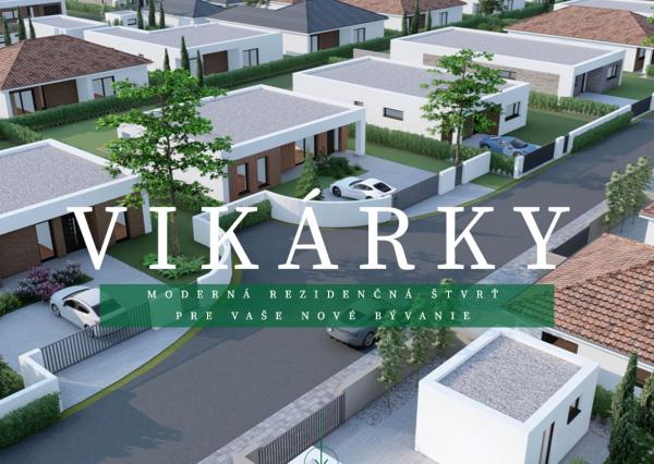 VIKÁRKY - moderná rezidenčná štvrť